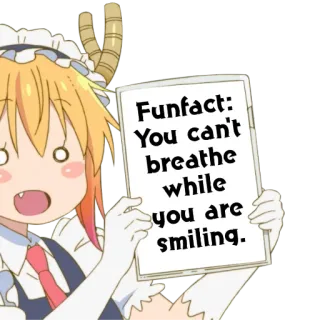 😯 b557f167 Tohru Miss Kobayashi's Dragon Maid Funfact: You can't breathe while you are smiling. Anime, Dragão, Empregada, Curiosidade, Comédia telegram sticker