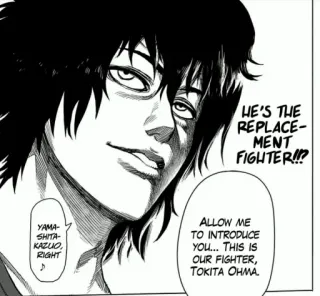 🥊 2d5e2854 Tokita Ohma HE'S THE REPLACE-MENT FIGHTER!!! YAMA-SHITA-KAZUO, RIGHT ♪ ALLOW ME TO INTRODUCE YOU... THIS IS OUR FIGHTER, ΤΟΚΙΤΑ ΟΗΜΑ. Manga, Anime, Combat telegram sticker