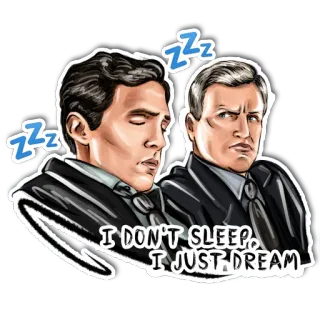 😴 ed730ee7 I DON'T SLEEP, I JUST DREAM. sleep, dream, quote, cartoon, men telegram sticker