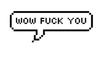 😳 290a0495 WOW FUCK YOU belediging, beledigend, wow, fuck you, tekstballon, pixel whatsapp sticker