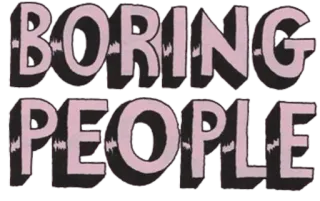 😑 a3c8f335 BORING PEOPLE saai, mensen, tekst, uitspraak whatsapp sticker