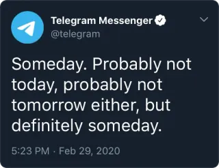 🗓 01881d86 Someday. Probably not
today, probably not
tomorrow either, but
definitely someday. telegram, message, texte, un jour, citation telegram sticker