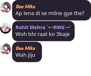 💁‍♀️ a84da20c Ap lena di se milne gye the?
Woh bhi raat ko 3baje
Wah jiju whatsapp sticker