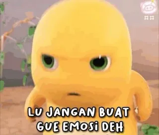😵‍💫 cff75671 LU JANGAN BUAT GUE EMOSI DEH enojado, lindo, personaje, amarillo telegram sticker