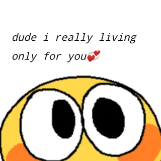 🥺 a8bf7317 dude i really living only for you emoji, love, affection, cute telegram sticker