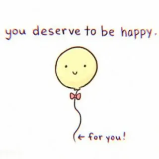 🌿 a534c810 you deserve to be happy. for you! balão, feliz, fofo, saudável, positivo, mensagem, incentivo telegram sticker