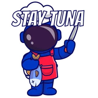 🐟 114fc586 STAY TUNA тунец, оставайся тунцом, астронавт, повар, рыба telegram sticker