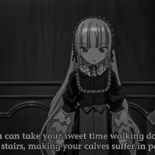♠️ a88d1a2b a can take your sweet time walking do
stairs, making your calves suffer in pe アニメガール, 室内, 白黒, テキスト telegram sticker