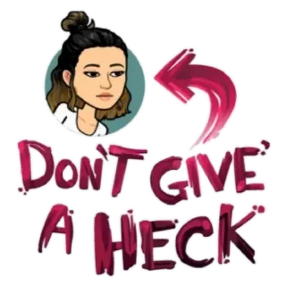 🗿 3e08af0e DON'T GIVE A HECK 유머, 만화, 텍스트, bitmoji telegram sticker