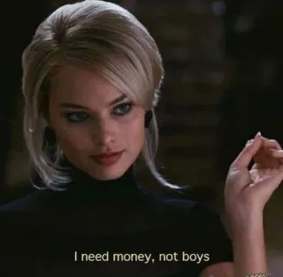 🌟 2c40657a I need money, not boys woman, blonde, money, meme, quote telegram sticker