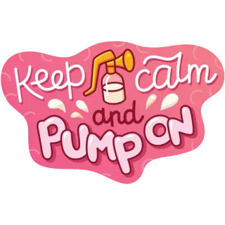 🍼 724508b8 Keep calm and pump on tiralatte, bambino, madre, genitorialità, mantieni la calma telegram sticker
