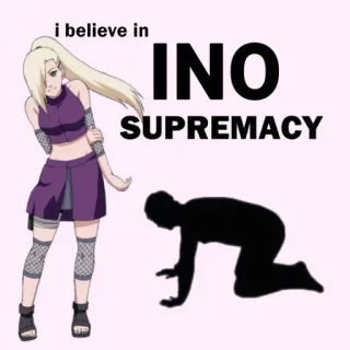 🙇 d69ec9c1 Ino Naruto I believe in INO SUPREMACY Ino, Anime, Vorherrschaft, Naruto, Meme, Cartoon telegram sticker