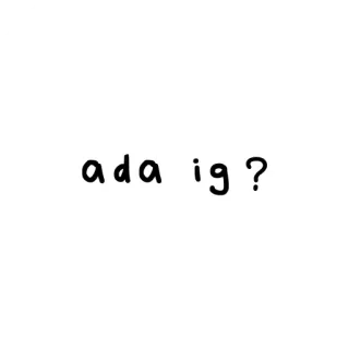 🥀 bbfb1137 ada ig? pregunta, redes sociales, Instagram, indonesio, texto whatsapp sticker