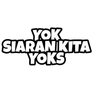 📣 b74ed5b9 YOK SIARAN KITA Yoks teks, tipografi, indonesia telegram sticker