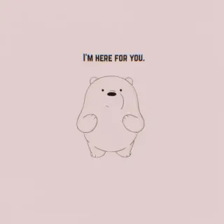 🖤 ea19e269 I'M HERE FOR YOU. медведь, мультфильм, милый, поддержка, ободрение whatsapp sticker