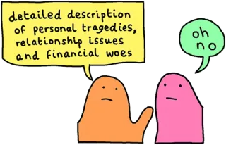 😨 3e226020 detailed description of personal tragedies, relationship issues and financial woes Cartoon, Gespräch, Tragödie, Beziehung, Finanzen, Sorgen, Traurig, Probleme telegram sticker