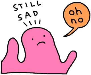 😟 5aab3ecf STILL SAD
oh no traurig, emotional, Cartoon, Blob, rosa, oh nein telegram sticker