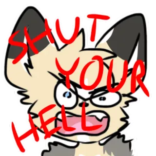 😡 fbe2b593 SHUT YOUR HELL Hoạt hình, Tức giận, Mèo, Xúc phạm, Câm mồm, Thô lỗ, Lông lá telegram sticker