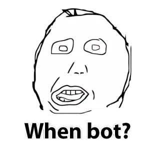 😂 e2a96b4c When bot? ミーム, 面白い, ユーモア, インターネット, ボット telegram sticker