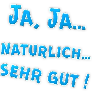 😍 bb51e7f9 JA, JA...
NATURLICH...
SEHR GUT! jerman, teks, stiker, ya, tentu saja, sangat baik telegram sticker
