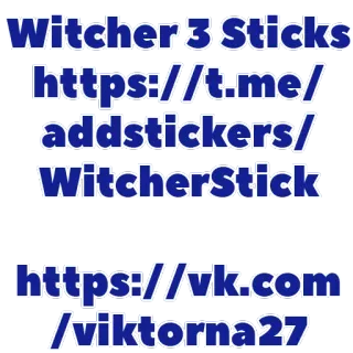 📝 76e88424 The Witcher 3 Witcher 3 Sticks
https://t.me/addstickers/WitcherStick
https://vk.com/viktorna27 the witcher, game, stiker, fantasi telegram sticker