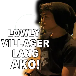 😔 1adf34ea LOWLY VILLAGER LANG AKO! Filippino, Villico, Umile, Selfie, Asiatico whatsapp sticker