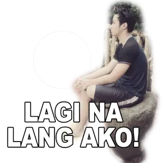 😞 82c059db LAGI NA LANG AKO! uomo, seduto, roccia, tagalog, espressione, solo whatsapp sticker