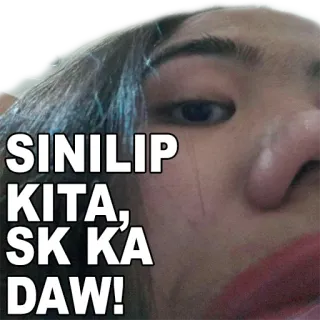 🔪 c1a44100 SINILIP KITA, SK KA DAW! whatsapp sticker