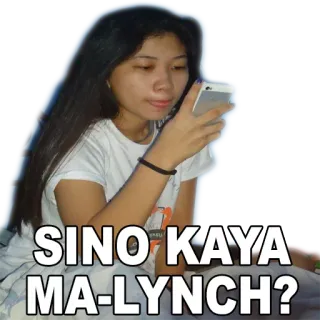👻 e873dd3d SINO KAYA MA-LYNCH? tagalog, domanda, lynch whatsapp sticker