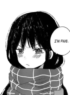 😒 4dbf55cc I'M FINE. anime, manga, girl, scarf, expression, fine whatsapp sticker