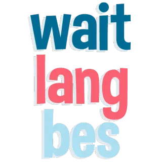 ✋ 91bdeded Wait lang bes tagalog, filipino, frase, palavras telegram sticker