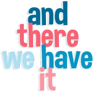 👏 ab5bcf82 and there we have it frase, declaração, tipografia, palavras telegram sticker