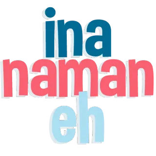 😡 bb784f9f ina naman eh tagalo, expressão, frase, filipino telegram sticker