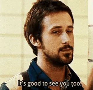 🥰 99ed74f0 Ryan Gosling It's good to see you too. ไรอัน กอสลิง, มีม, ทักทาย, ตลก telegram sticker