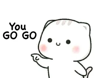 😐 429a312a You GO GO chat, motivation, encouragement, mignon, positif, gogo telegram sticker