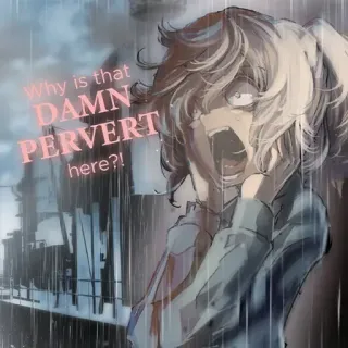 😱 962d0d41 Why is that DAMN PERVERT here?! anime, garota, exasperada, ofensivo, palavrões whatsapp sticker