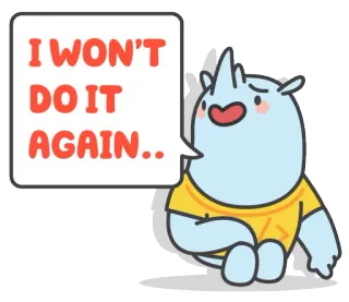🤭 ccb125b5 I WON'T DO IT AGAIN... cartone animato, rinoceronte, scuse, rimpianto, carino, animale, kawaii telegram sticker